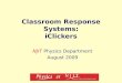 Classroom Response Systems: iClickers NJIT Physics Department August 2009