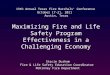 Maximizing Fire and Life Safety Program Effectiveness in a Challenging Economy Stacie Durham Fire & Life Safety Education Coordinator McKinney Fire Department