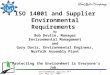 Environmental Quality Office, May 25, 20001 ISO 14001 and Supplier Environmental Requirements By Bob Devlin, Manager Environmental Management and Gary
