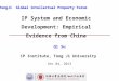 IP System and Economic Development: Empirical Evidence from China Qi Su IP Institute, Tong Ji University Dec 04, 2013 2013 TongJi Global Intellectual Property