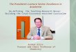 The President’s Lecture Series: Excellence in Academia Re-defining the Teaching-Research Nexus: Building the CityU Discovery-enriched Curriculum Arthur