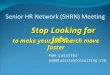 Senior HR Network (SHRN) Meeting Pam Lassiter pam@lassiterconsulting.com Stop Looking for Jobs… to make your job search move faster