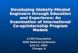 Developing Globally-Minded Engineers through Education and Experience: An Examination of International Co- op/Internship Program Models A CED Presentation