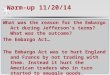 Warm-up 11/20/14 What was the reason for the Embargo Act during Jefferson’s terms? What was the outcome? The Embargo Act… The Embargo Act was to hurt England