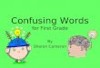 Confusing Words for First Grade By Sharon Cameron
