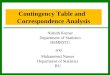 Contingency Table and Correspondence Analysis Nishith Kumar Department of Statistics BSMRSTU Mohammed Nasser Department of Statistics RU and