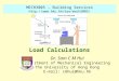 Dr. Sam C M Hui Department of Mechanical Engineering The University of Hong Kong E-mail: cmhui@hku.hk Load Calculations MECH3005 – Building Services