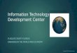 Information Technology Development Center FLAGLER COUNTY FLORIDA ENGAGING IN THE WORLD WIDE ECONOMY