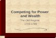 Competing for Power and Wealth The Old Regime 1715-1789