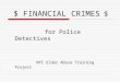 $ FINANCIAL CRIMES $ for Police Detectives NYC Elder Abuse Training Project