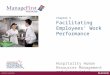Hospitality Human Resources Management and Supervision Facilitating Employees’ Work Performance Chapter 5