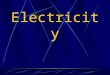 Electricity Electric Charge & Force Electric Charge an electrical property of matter that creates a force between objects we experience this force as