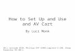 How to Set Up and Use and AV Cart By Luci Monk DELL Latitude D520, Phillips DVP 3340V,Logitech X-230, Sharp Projector XR-10X-L