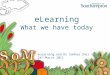 ELearning What we have today eLearning and Dr Sunhea Choi 24 th March 2011