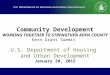 Community Development WORKING TOGETHER TO STRENGTHEN KERN COUNTY Kern Grant Summit U.S. Department of Housing and Urban Development January 30, 2015