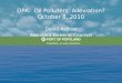 OPA: Oil Polluters’ Alleviation? October 8, 2010 David Ashton Assistant General Counsel