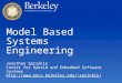 Model Based Systems Engineering Jonathan Sprinkle Center for Hybrid and Embedded Software Systems sprinkle
