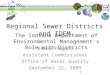Regional Sewer Districts and IDEM Bruno Pigott Assistant Commissioner Office of Water Quality September 22, 2009 The Indiana Department of Environmental