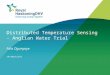 Distributed Temperature Sensing - Anglian Water Trial Fola Ogunyoye 18 th March 2013