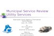 Municipal Service Review Utility Services Alameda Local Agency Formation Commission July 14, 2005 By Burr Consulting CDM Braitman & Associates Maps by