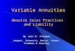 Variable Annuities Abusive Sales Practices and Liability By Joel D. Feldman Anapol, Schwartz, Weiss, Cohan, Feldman & Smalley