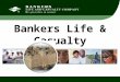 Bankers Life & Casualty. Providing generations of support, since 1879 Established in 1879, Bankers Life and Casualty Company is today one of the largest