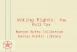 Voting Rights: The Poll Tax Marion Butts Collection Dallas Public Library