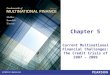 Chapter 5 Current Multinational Financial Challenges: The Credit Crisis of 2007 - 2009