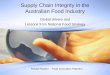 Supply Chain Integrity in the Australian Food Industry Global drivers and Lessons from National Food Strategy Russel Rankin – Food Innovation Partners