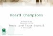 Board Champions by David Allen Presented to the Texas Land Trust Council 26 February2014