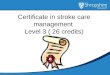 Certificate in stroke care management Level 3 ( 26 credits)