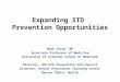 Expanding STD Prevention Opportunities Mark Thrun, MD Associate Professor of Medicine University of Colorado School of Medicine Director, HIV/STD Prevention