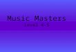 Music Masters Level 4-5. Notes & Rests quarter note 1 beat