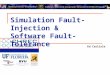 Simulation Fault-Injection & Software Fault-Tolerance Ed Carlisle