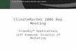 ClimateMaster 2006 Rep Meeting ClimaDry™ Applications Jeff Hammond, Director of Marketing