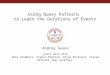 Using Query Patterns to Learn the Durations of Events Andrey Gusev joint work with Nate Chambers, Pranav Khaitan, Divye Khilnani, Steven Bethard, Dan Jurafsky