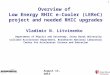 Overview of Low Energy RHIC e-Cooler (LEReC) project and needed RHIC upgrades Vladimir N. Litvinenko Department of Physics and Astronomy, Stony Brook