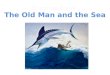 The Old Man and the Sea. Themes Show how each of the following themes is shown in the novel. In your response, allude to specific parts of the novel,