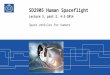 SD2905 Human Spaceflight Lecture 5, part 2, 4-2-2014 Space vehicles for humans