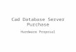 Cad Database Server Purchase Hardware Proposal
