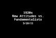 1920s New Attitudes vs. Fundamentalists 3/28/11. Nativism resurges Immigrants and demobilized military men and women competed for the same jobs during
