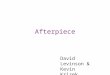 Afterpiece David Levinson & Kevin Krizek. Papers Were Excellent! Best in 4 years of PA8202