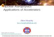 7TH INTERNATIONAL SUMMER SCHOOL ON PARTICLE ACCELERATORS AND DETECTORS, BODRUM, 21-26 AUGUST 2011 1 Nuclear Astrophysics Applications of Accelerators Alex