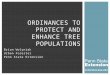 Brian Wolyniak Urban Forester Penn State Extension ORDINANCES TO PROTECT AND ENHANCE TREE POPULATIONS