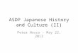 ASDP Japanese History and Culture (II) Peter Nosco - May 22, 2013