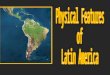 Longest mountain chain in the world  4,500 miles in length  Runs north to south along the west coast of South America Found in Venezuela, Columbia,
