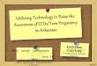 Utilizing Technology to Raise the Awareness of STDs/Teen Pregnancy in Arkansas Kathleen Courtney Coordinated School Health Arkansas Dept. of Education