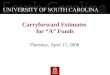 Thursday, April 17, 2008 Carryforward Estimates for “A” Funds