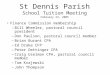 St Dennis Parish School Tuition Meeting February 23, 2005 Finance Commission membership –Bill Wheeler, pastoral council president –Don Paulson, pastoral