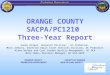 1 ORANGE COUNTY SACPA/PC1210 Three-Year Report Sandy Hilger, Research Division, OC Probation Mack Jenkins, Director Adult Court Services Division, OC Probation